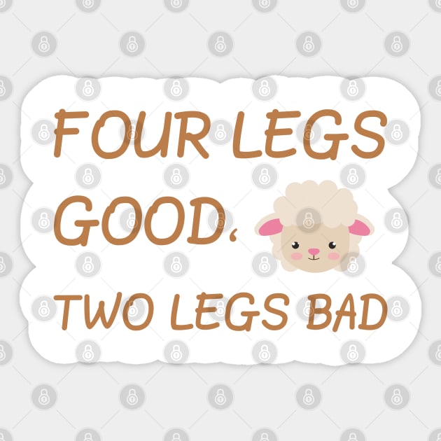 Four legs good, two legs bad Sticker by unique_design76